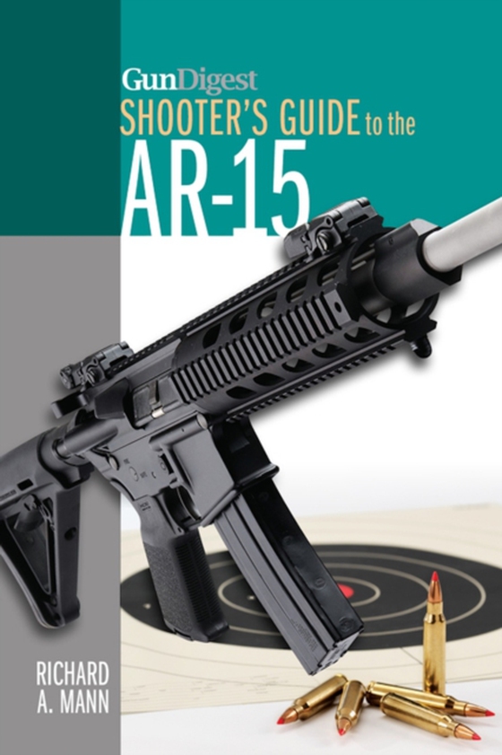 Gun Digest Shooter's Guide to the AR-15 (e-bog) af Mann, Richard A.