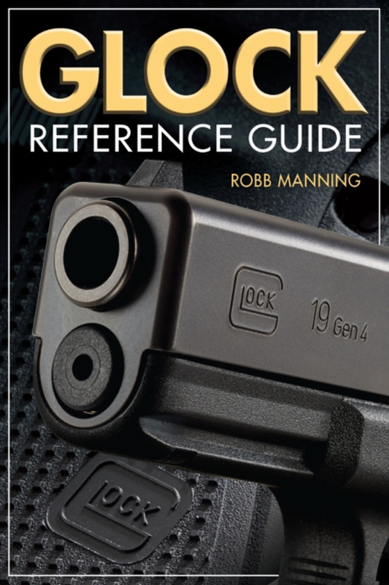 Glock Reference Guide (e-bog) af Manning, Robb