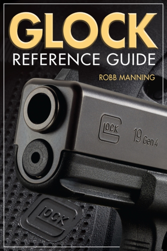 Glock Reference Guide (e-bog) af Manning, Robb