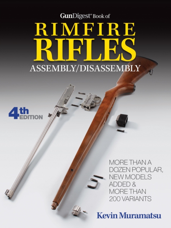 Gun Digest Book Of Rimfire Rifles Assembly/Disassembly (e-bog) af Muramatsu, Kevin