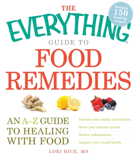 Everything Guide to Food Remedies (e-bog) af Rice, Lori