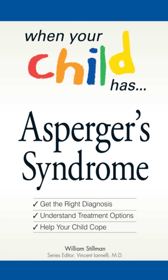 When Your Child Has  . . . Asperger's Syndrome