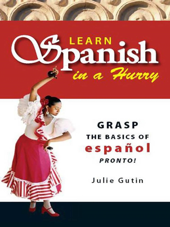 Learn Spanish In A Hurry (e-bog) af Gutin, Julie