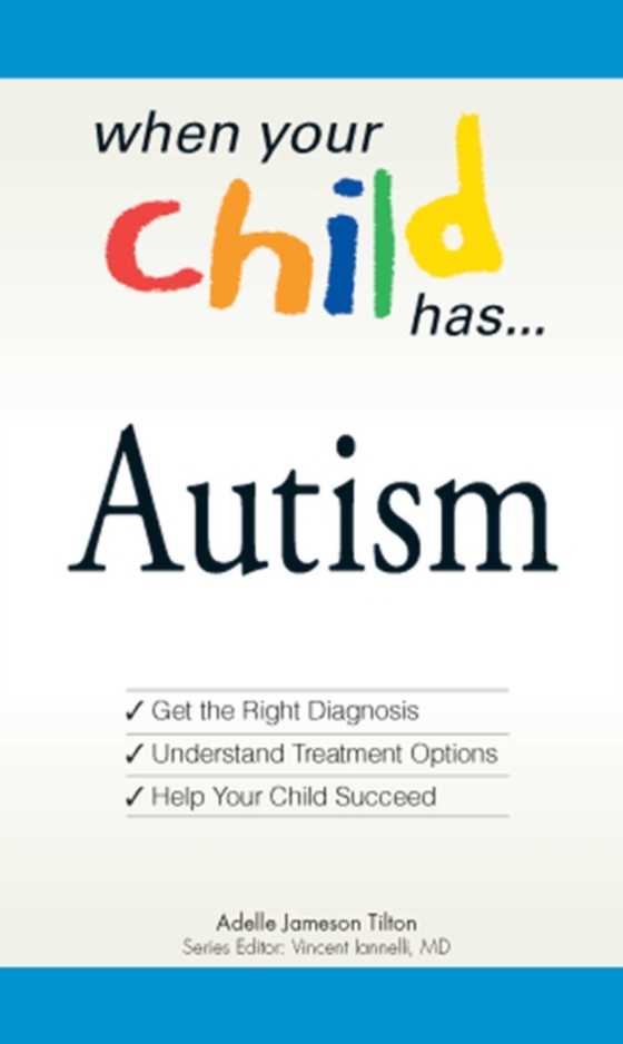 When Your Child Has . . . Autism