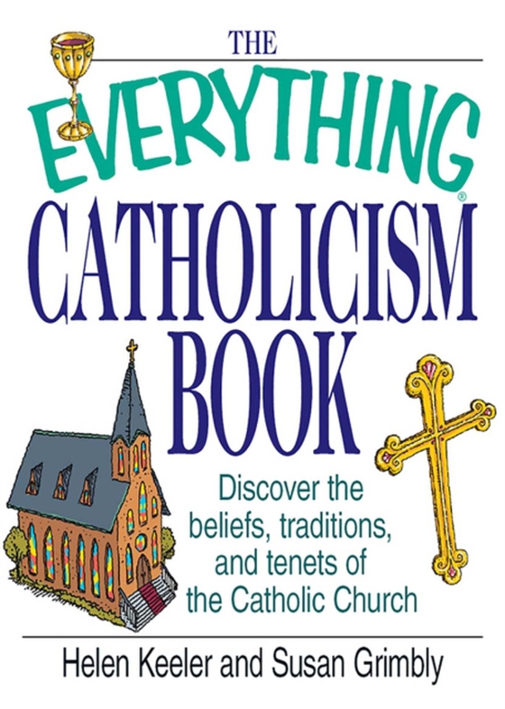Everything Catholicism Book (e-bog) af Grimbly, Susan