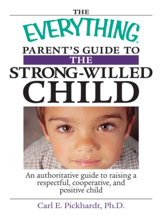 Everything Parent's Guide To The Strong-Willed Child (e-bog) af Pickhardt, Carl E