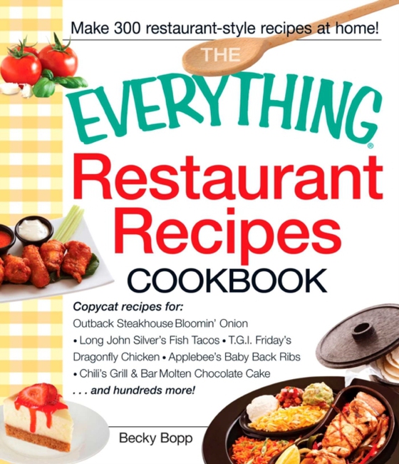 Everything Restaurant Recipes Cookbook (e-bog) af Bopp, Becky