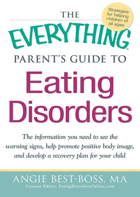 Everything Parent's Guide to Eating Disorders (e-bog) af Best-Boss, Angie