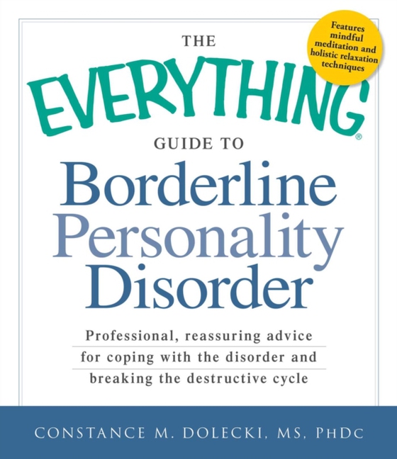 Everything Guide to Borderline Personality Disorder (e-bog) af Dolecki, Constance M