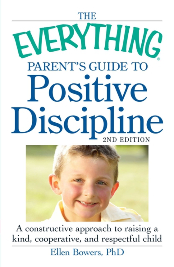 Everything Parent's Guide to Positive Discipline (e-bog) af Bowers, Ellen