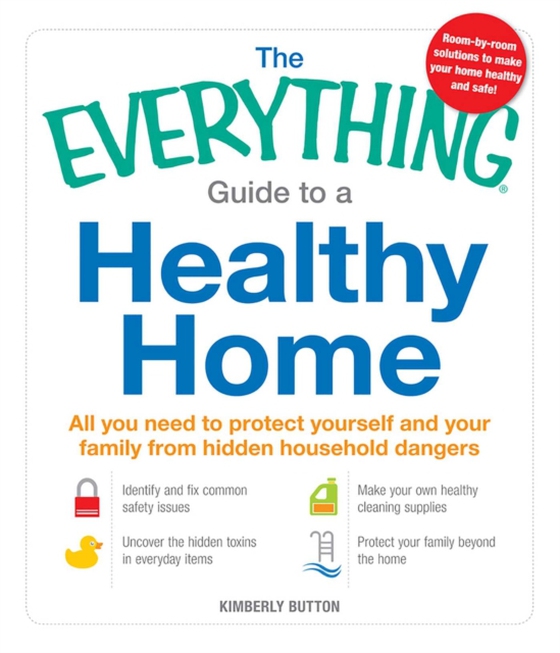 Everything Guide to a Healthy Home (e-bog) af Button, Kimberly