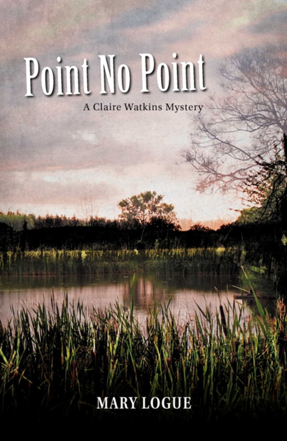 Point No Point (e-bog) af Logue, Mary