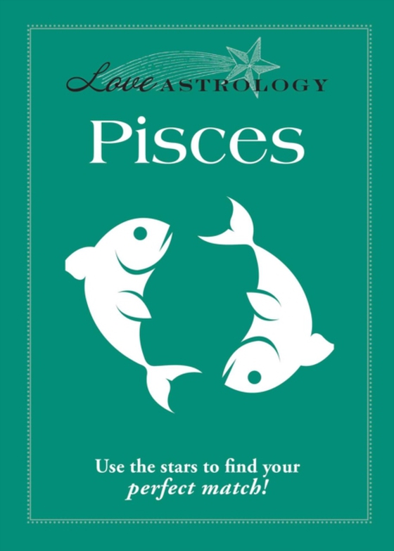 Love Astrology: Pisces (e-bog) af Adams Media