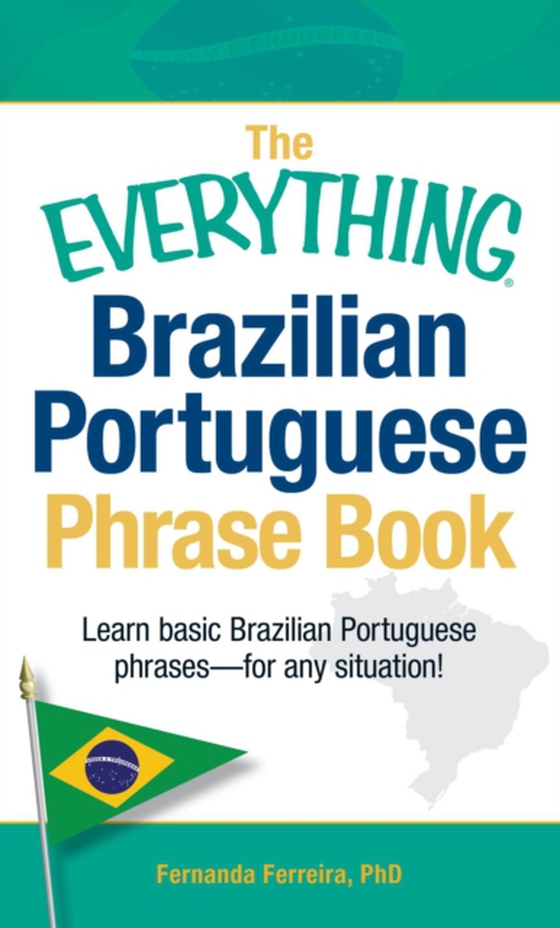 Everything Brazilian Portuguese Phrase Book