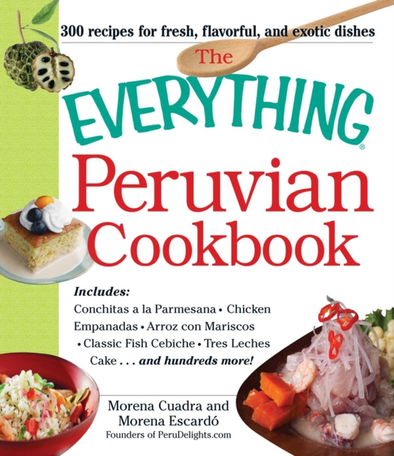 Everything Peruvian Cookbook (e-bog) af Escardo, Morena