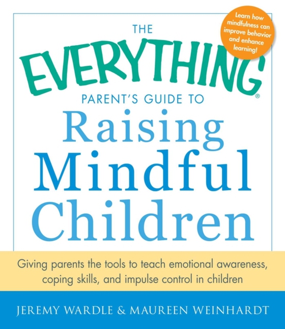 Everything Parent's Guide to Raising Mindful Children