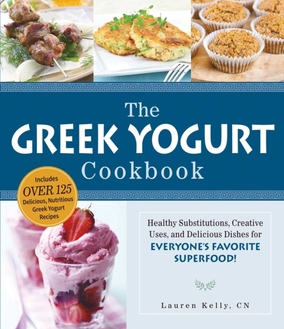 Greek Yogurt Cookbook (e-bog) af Kelly, Lauren