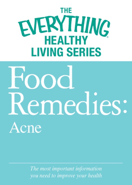 Food Remedies - Acne (e-bog) af Adams Media