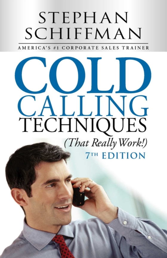 Cold Calling Techniques (That Really Work!) (e-bog) af Schiffman, Stephan