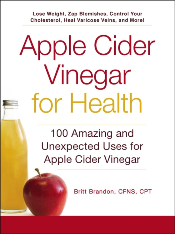 Apple Cider Vinegar For Health (e-bog) af Brandon, Britt