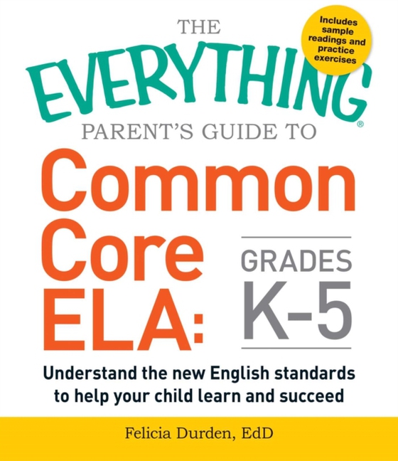 Everything Parent's Guide to Common Core ELA, Grades K-5 (e-bog) af Durden, Felicia