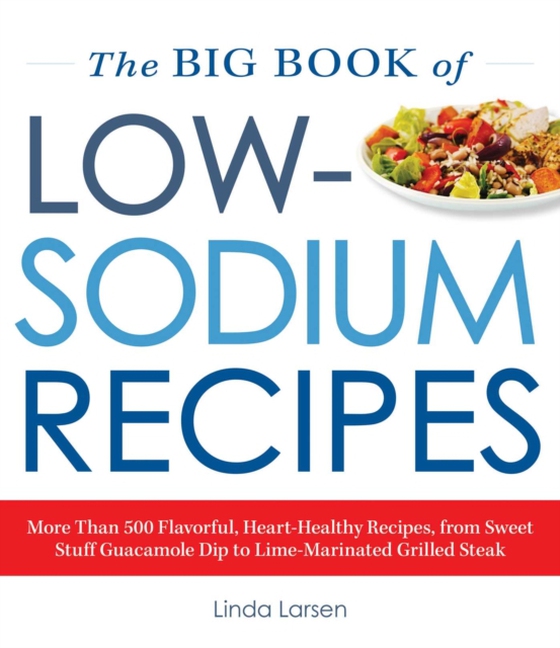 Big Book Of Low-Sodium Recipes (e-bog) af Larsen, Linda