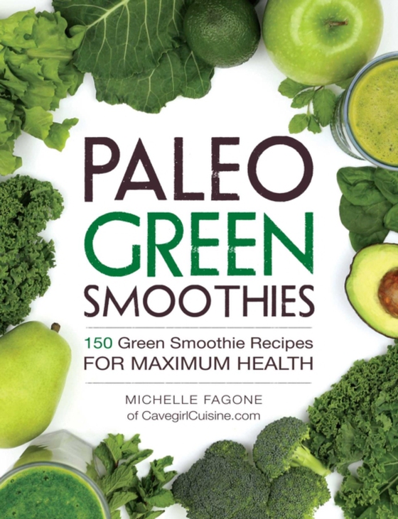 Paleo Green Smoothies (e-bog) af Fagone, Michelle