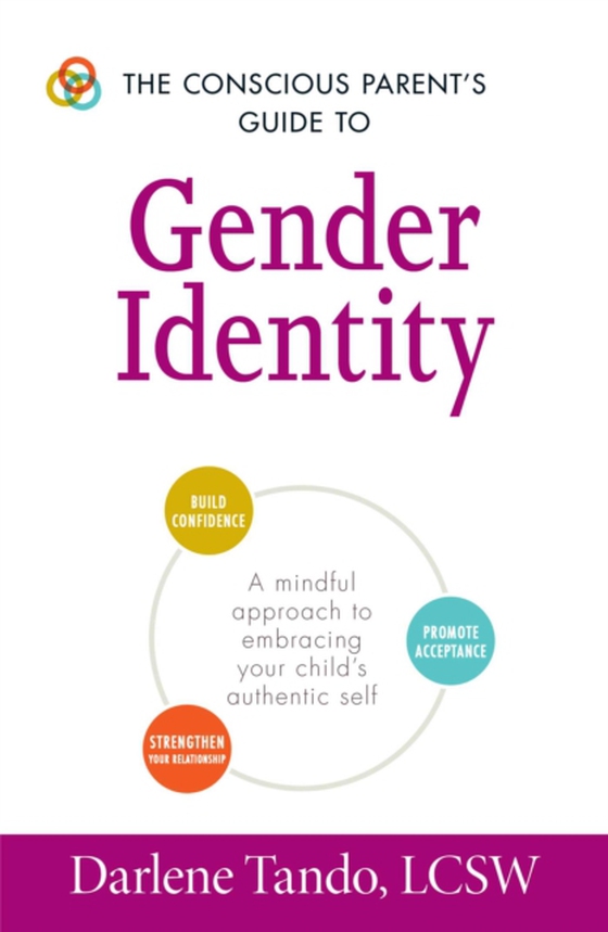 Conscious Parent's Guide to Gender Identity (e-bog) af Tando, Darlene