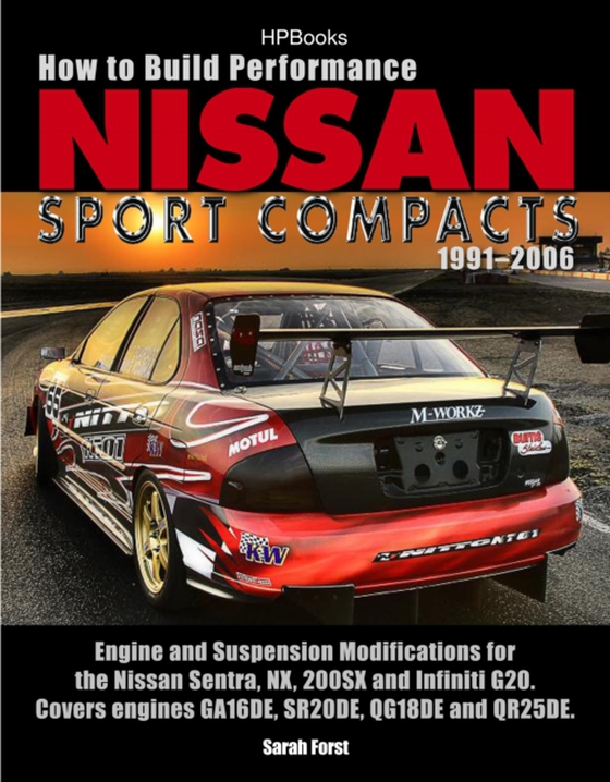 How to Build Performance Nissan Sport Compacts, 1991-2006 HP1541 (e-bog) af Forst, Sarah