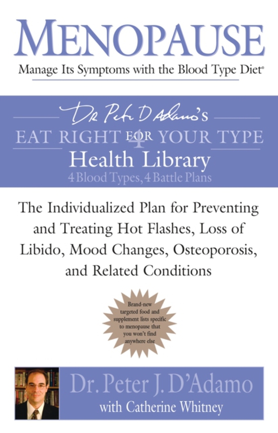 Menopause: Manage Its Symptoms With the Blood Type Diet (e-bog) af Whitney, Catherine