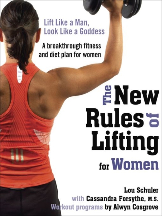 New Rules of Lifting for Women (e-bog) af Cosgrove, Alwyn