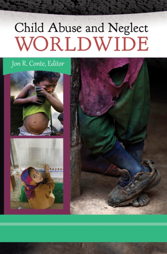 Child Abuse and Neglect Worldwide [3 volumes]