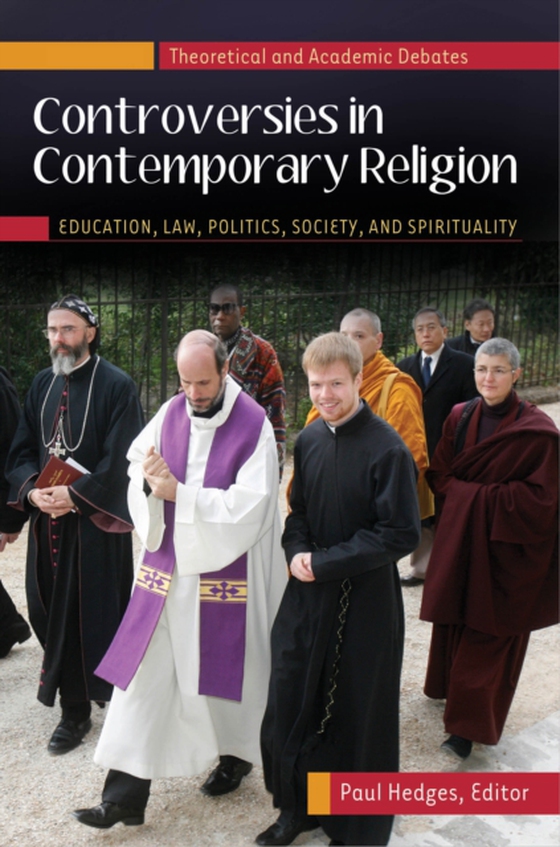 Controversies in Contemporary Religion [3 volumes]