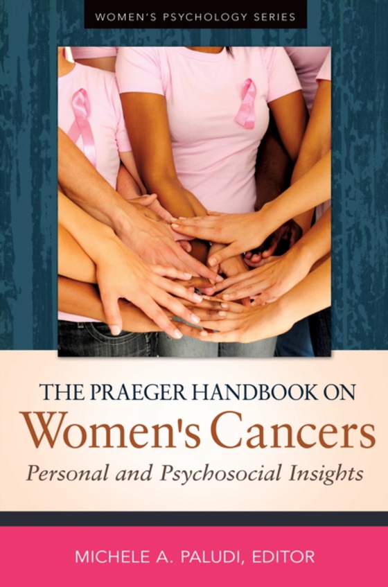 Praeger Handbook on Women's Cancers