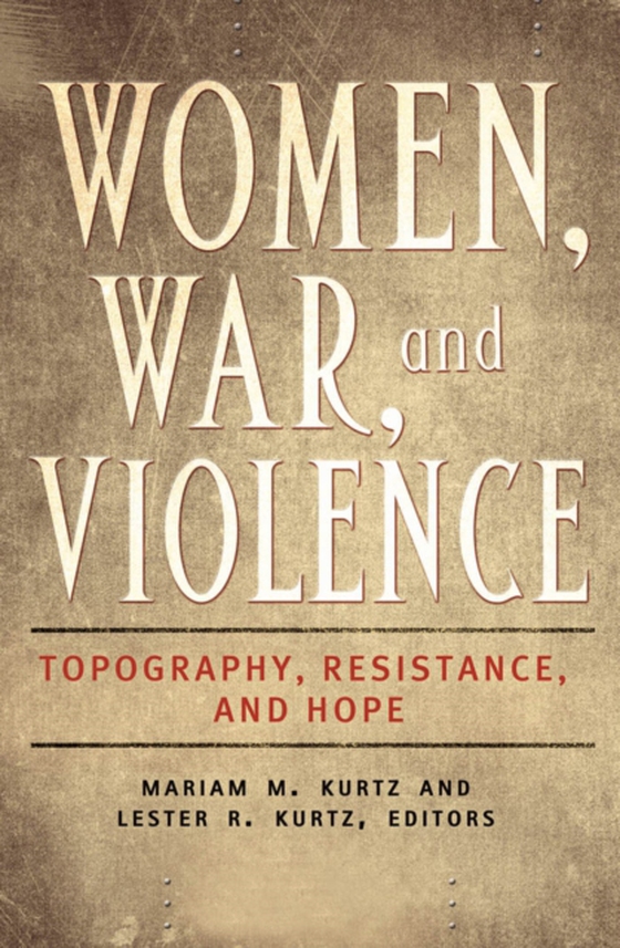 Women, War, and Violence [2 volumes]