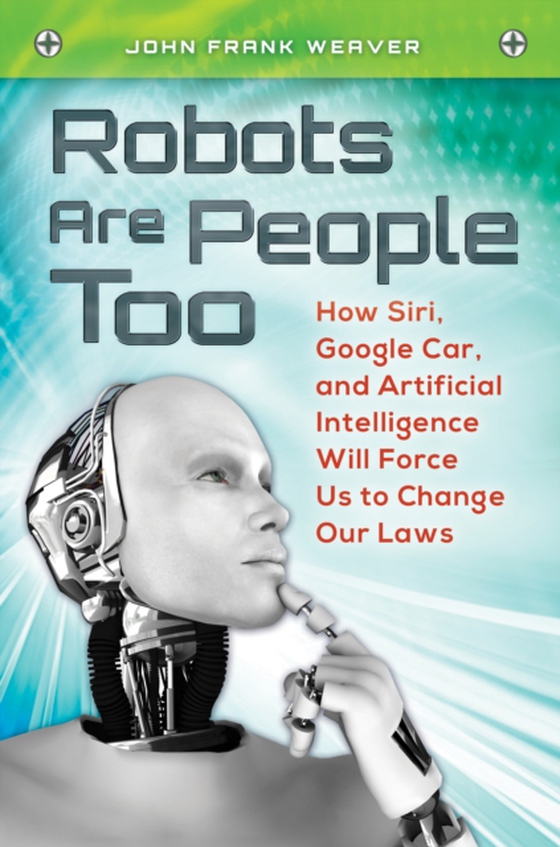 Robots Are People Too (e-bog) af John Frank Weaver, Weaver