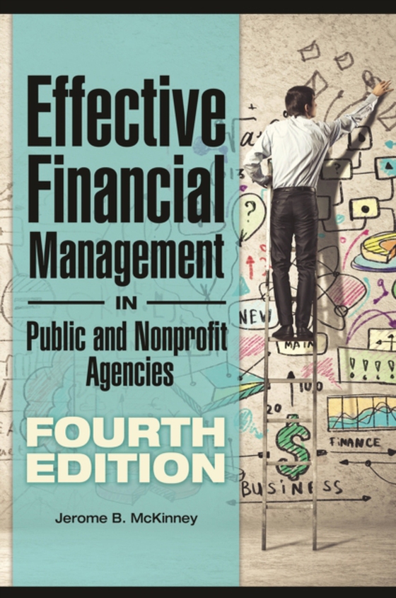 Effective Financial Management in Public and Nonprofit Agencies (e-bog) af Jerome B. McKinney, McKinney