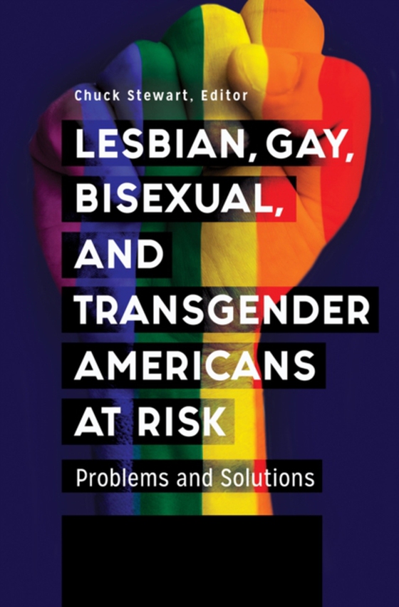 Lesbian, Gay, Bisexual, and Transgender Americans at Risk [3 volumes]