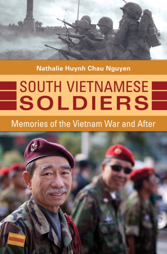 South Vietnamese Soldiers (e-bog) af Nathalie Huynh Chau Nguyen, Nguyen