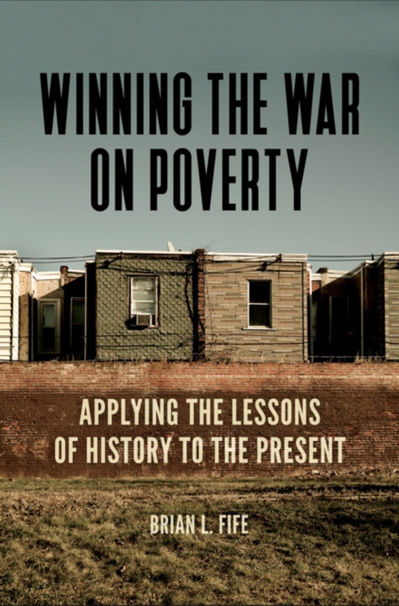 Winning the War on Poverty (e-bog) af Brian L. Fife, Fife