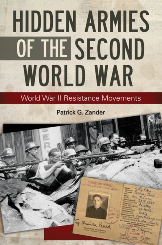 Hidden Armies of the Second World War (e-bog) af Patrick G. Zander, Zander