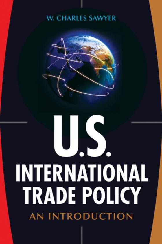 U.S. International Trade Policy (e-bog) af W. Charles Sawyer, Sawyer