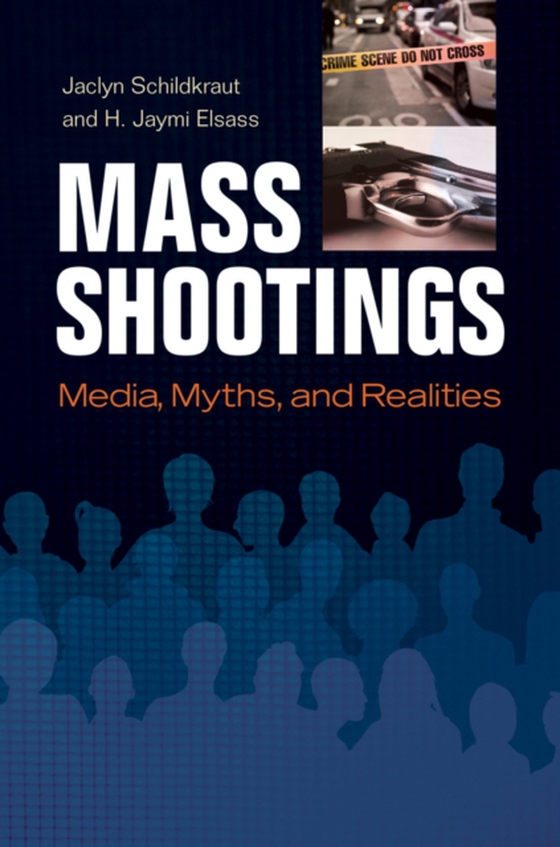 Mass Shootings (e-bog) af H. Jaymi Elsass, Elsass