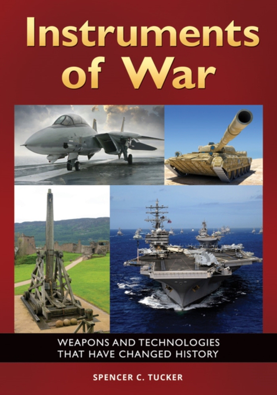 Instruments of War (e-bog) af Spencer C. Tucker, Tucker