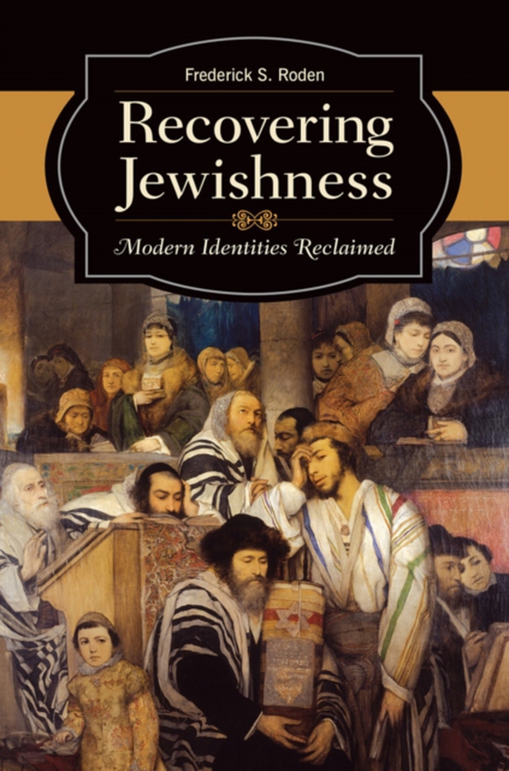 Recovering Jewishness (e-bog) af Frederick S. Roden, Roden