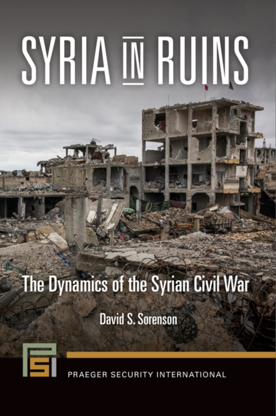 Syria in Ruins (e-bog) af David S. Sorenson, Sorenson