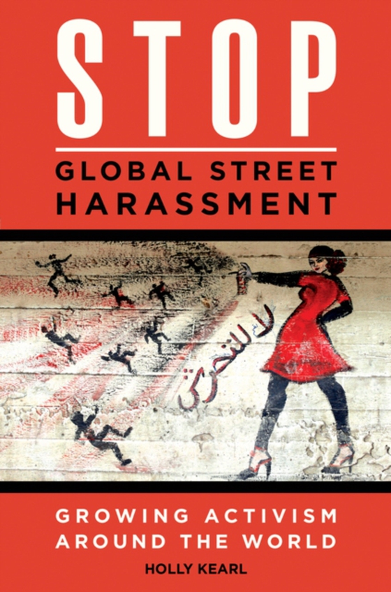 Stop Global Street Harassment (e-bog) af Holly Kearl, Kearl