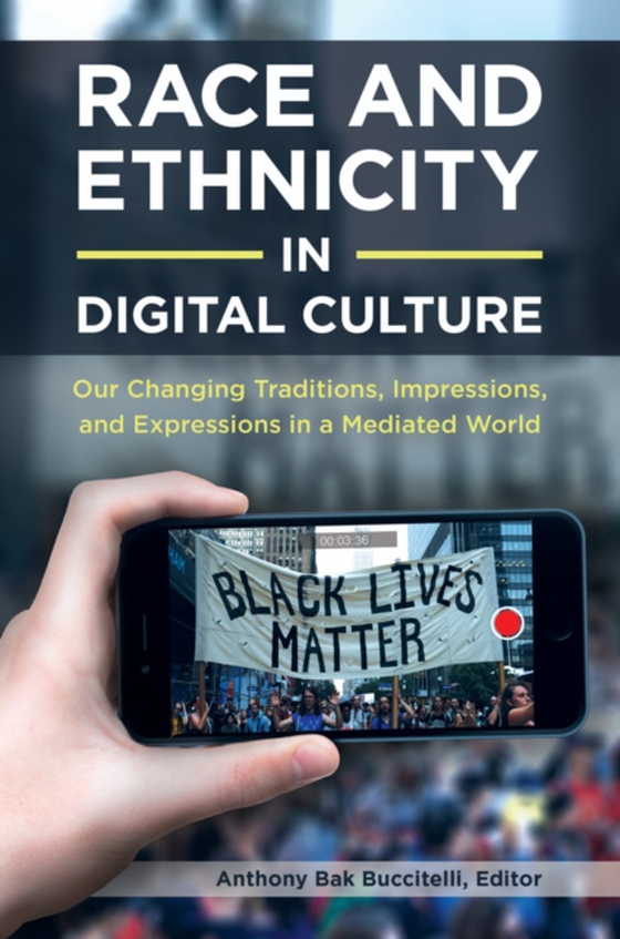 Race and Ethnicity in Digital Culture [2 volumes] (e-bog) af -