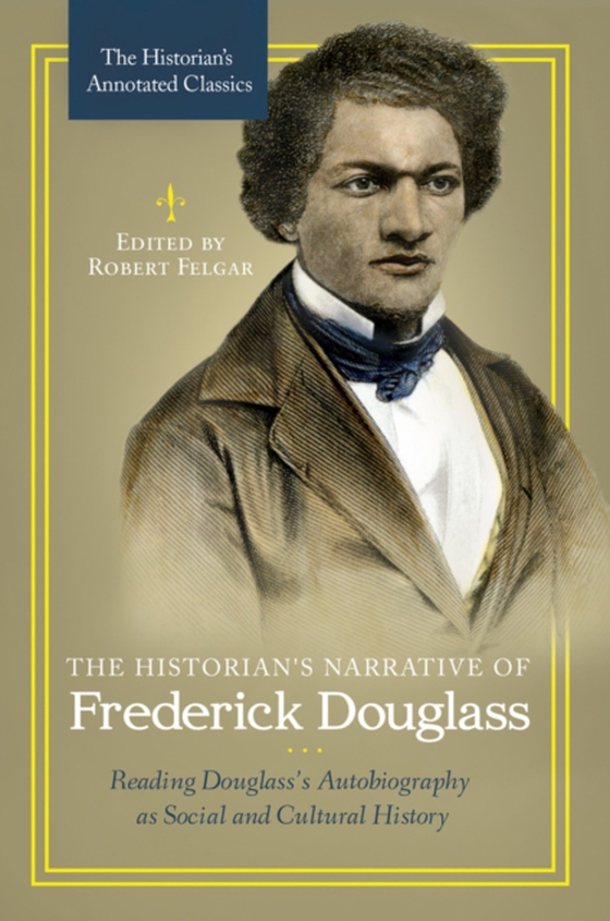 Historian's Narrative of Frederick Douglass (e-bog) af -