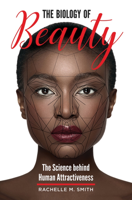 Biology of Beauty (e-bog) af Rachelle M. Smith, Smith